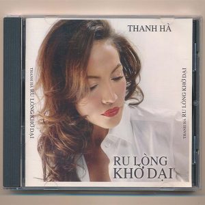 Thanh Hà CD – Ru Lòng Khờ Dại (Thăng Long Music CD)