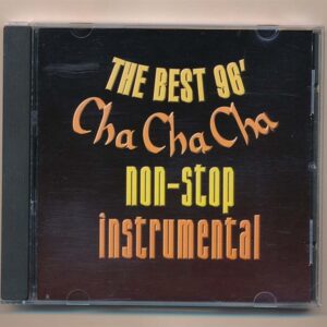 The Best 96′ Cha Cha Cha Non-Stop Instrumental (Americ Disc)