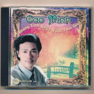 Kim Lợi CD – Những Tình Khúc Vượt Thời Gian – Cao Minh