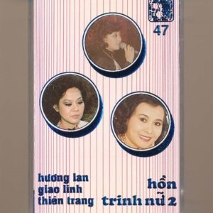 Giáng Ngọc Tape 47 - Hồn Trinh Nữ 2 - Hương Lan - Giao Linh - Thiên Trang (KGTUS)
