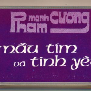 Phạm Mạnh Cương Tape – Mầu Tím Tình Yêu (KGTH9)