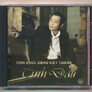 Đặng Việt Thắng CD – Tình Khúc Đặng Việt Thắng – Tình Đầu