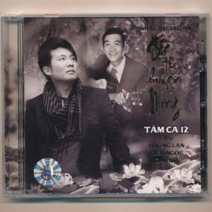 Gia Huy CD44 – Tâm Ca 12 – Giã Từ Huyễn Mộng (Hương Lan – Hiếu Ngọc – Gia Huy)