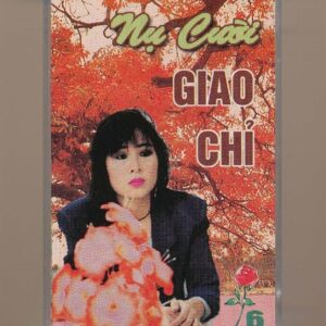 Bông Hồng Tape 6 – Nụ Cười Giao Chỉ (KGTH9)