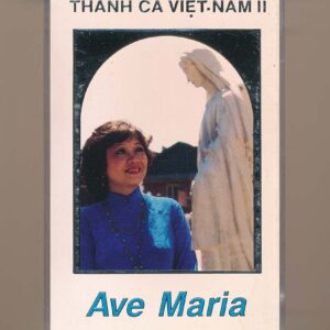 Hoàng Oanh Tape – Thánh Ca Việt Nam 2 – Ave Maria – Hoàng Oanh (KGFR)