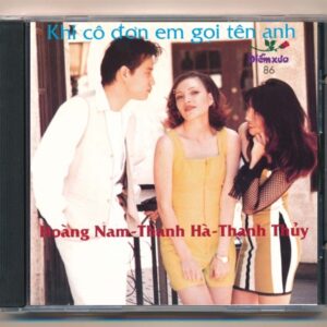Diễm Xưa CD86 – Khi Cô Đơn Em Gọi Tên Anh – Hoàng Nam – Thanh Hà – Thanh Thủy (2G) KGTUS