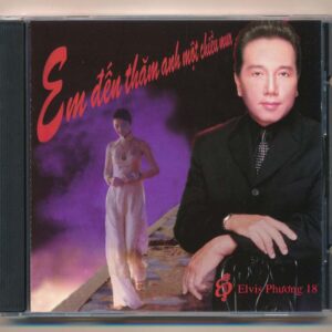 Elvis Phương CD18 – Em Đến Thăm Anh Một Chiều Mưa (Phôi Số) KGTUS