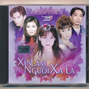 Tình Music Platinum Series CD24 – Xin Làm Người Xa Lạ