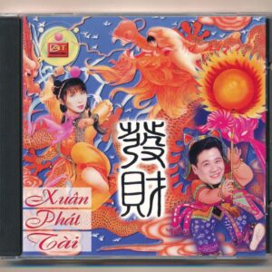 DAT CD – Xuân Phát Tài – Tuấn Đạt – Lucia Kim Chi (IDM, Trầy) KGTH9
