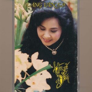 Làng Văn Tape 59 - Hoa Nở Về Đêm - Thiên Trang - Tuấn Vũ - Thanh Phong - Chế Linh - Duy Quang (Bìa Dán Keo) KGTUS
