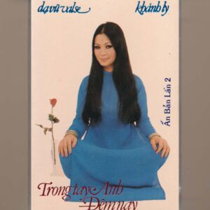 Khánh Ly Tape – Trong Tay Anh Đêm Nay (Dạ Vũ Valse) KGAN