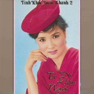 Tuấn Khanh Tape 2 – Tình Khúc Tuấn Khanh 2 – Từ Đó Khôn Nguôi (KGTUS)