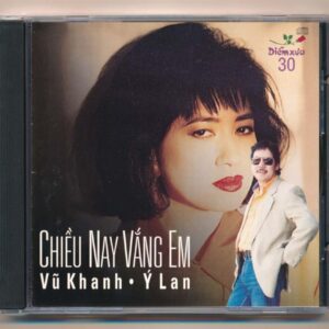 Diễm Xưa CD30 – Chiều Nay Vắng Em – Vũ Khanh – Ý Lan (Nimbus) KGTUS