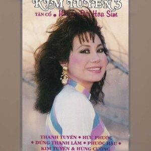 Kim Tuyến Tape 3 – Tân Cổ Những Đồi Hoa Sim (KGTUS)