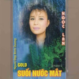 NDBD GOLD Tape 2 - Suối Nước Mắt - Ngọc Lan (KGTUS)