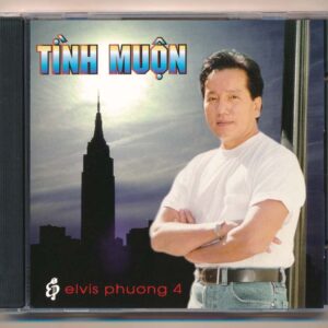 Elvis Phương CD4 – Tình Muộn