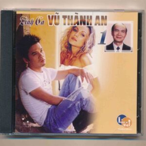 Nhạc Việt CD – Tình Ca Vũ Thành An 1