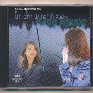 Mica CD6 - Em Đến Từ Nghìn Xưa - Trịnh Công Sơn