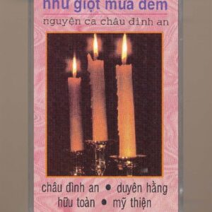 CDA Tape - Nguyện Ca Châu Đình An - Như Giọt Mưa Đêm (Thánh Ca) KGTH9