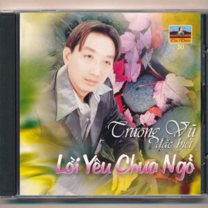 Ca Dao CD30 - Lời Yêu Chưa Ngõ - Trường Vũ (Art Hình) KGTH9