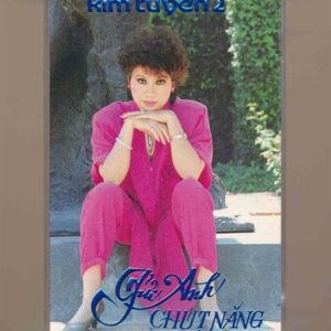 Kim Tuyến Tape 2 - Gửi Anh Chút Nắng (Băng Trong) KGTUS
