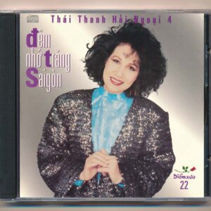 Diễm Xưa CD22 - Đêm Nhớ Trăng Sài Gòn - Thái Thanh 4 (IDM)