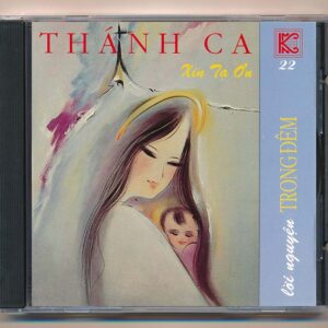 MNK CD22 - Thánh Ca Xin Tạ Ơn - Lời Nguyện Trong Đêm