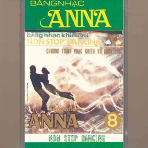 Anna Tape 8 - Chương Trình Nhạc Khiêu Vũ Quốc Tế (KGFR)