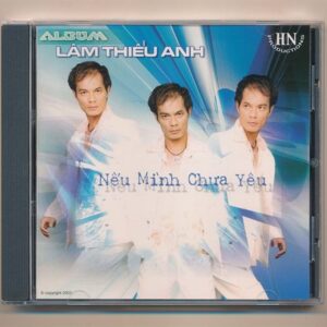 HN CD - Nếu Mình Chưa Yêu - Lâm Thiếu Anh