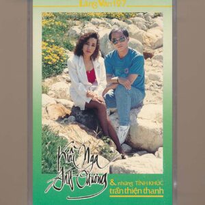 Làng Văn Tape 127 - Tình Khúc Trần Thiện Thanh - Kiều Nga - Anh Chương (Băng Trắng Trong, KHÔNG BÌA GỐC) KGTUS