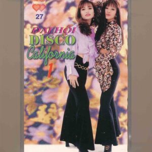 Tình Nhớ Tape 27 – Đại Hội Disco California 1 (KGFR)