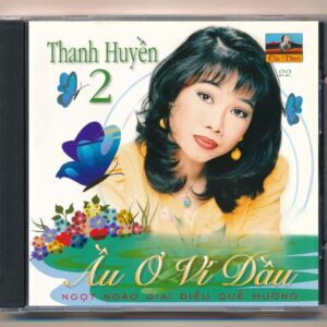 Ca Dao CD22 – Ầu Ơ Ví Dầu – Thanh Huyền – cái