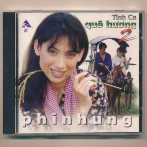 K Entertainment CD21 - Tình Ca Quê Hương 2 - Phi Nhung (DADR) KGTH9 - cái