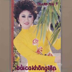 Thanh Mai Tape 7 – Bài Ca Không Tên (băng đen) KGTUS