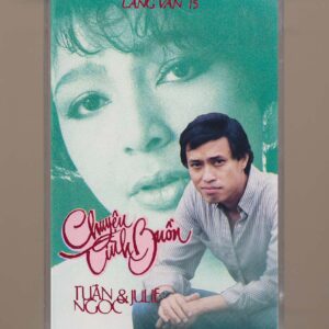 Làng Văn Tape 15 - Chuyện Tình Buồn - Tuấn Ngọc - Julie (Bằng Trắng Đục) KGTUS