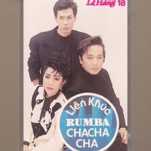 Lệ Hằng Tape 18 - Liên Khúc Rumba Cha Cha Cha (KGTUS)