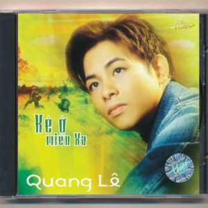 TNCD317 - Kẻ Ở Miền Xa - Quang Lê (DENON, trầy, BÌA SAU BỊ CẮT)