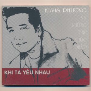 Sài Gòn Audio CD - Khi Ta Yêu Nhau - Elvis Phương Và Những Tình Khúc Nhạc Pháp