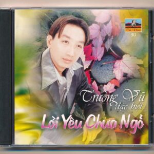 Ca Dao CD30 - Lời Yêu Chưa Ngõ - Trường Vũ (Phôi A98) KGKSV