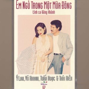 Diễm Xưa Tape 62 - Tình Ca Đăng Khánh - Em Ngủ Trong Một Mùa Đông (KGTH9)