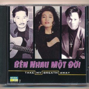 Music Time CD7 - Bên Nhau Một Đời (Take My Breath Away) (3G) KGTUS