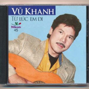 Diễm Xưa CD45 - Từ Lúc Em Đi - Vũ Khanh (DADR) KGTH9