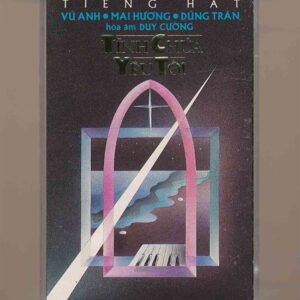 Vũ Anh Tape 1 - Tình Chúa Yêu Tôi (Vũ Anh - Mai Hương - Dũng Trần) KGTUS