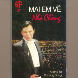 Hoa Phượng Tape 37 - Mai Em Về Nhà Chồng - Giang Tử - Phương Dung - Bích Phượng - Thùy Dương (KGTH9)