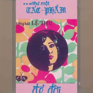 Lệ Thu Tape (Pre75) - Như Một Tác Phẩm Để Đời (KHÔNG BÌA GỐC) KGTUS