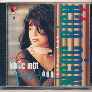 Đông Tây CD6 – Khóc Một Giòng Sông – Ngọc Bích (Taiwan, Trầy) KGTUS