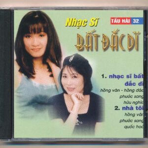 Tấu Hài CD32 - Nhạc Sĩ Bất Đắt Dĩ (VI TÍNH)