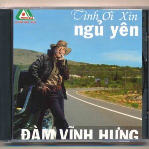 Lạc Hồng CD - Tình Ơi Xin Ngủ Yên - Đàm Vĩnh Hưng 1 (BÌA BỊ CẮT) KGPCD