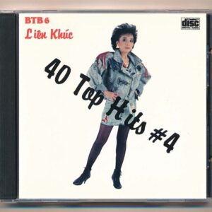 BTB CD6 – Liên Khúc 40 Top Hits 4 (TBD) KGTH9