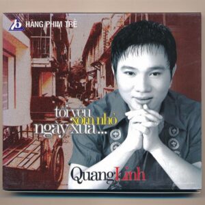 TTBNT CD – Tôi Yêu Xóm Nhỏ Ngày Xưa – Quang Linh
